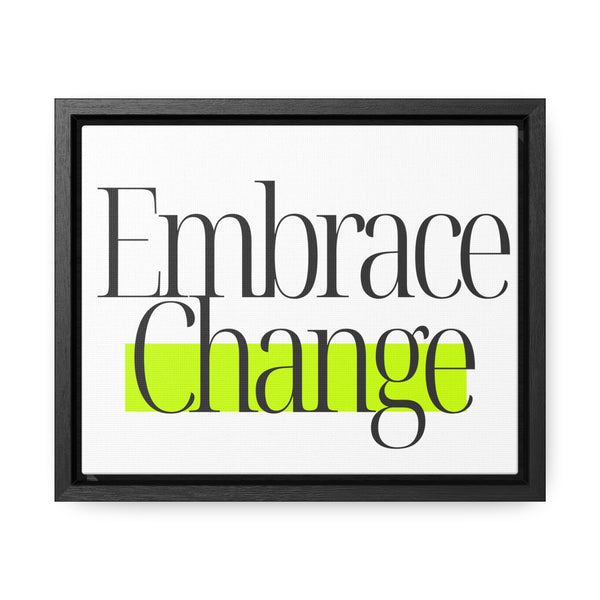 Embrace Change Gallery Canvas Wraps showcasing a stunning horizontal frame design