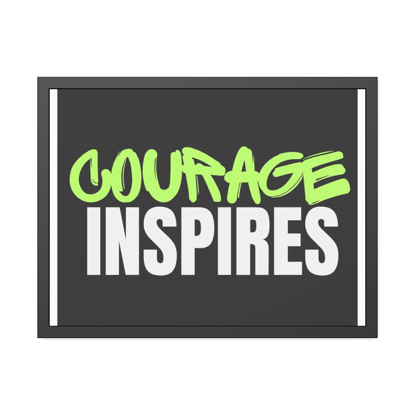 A framed paper poster featuring a quote about courage and inspiration