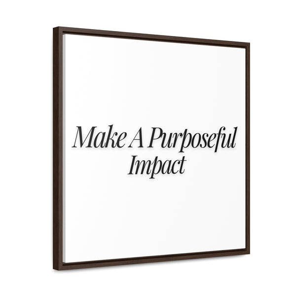 Vibrant and impactful Make A Purposeful Impact Gallery Canvas Wraps