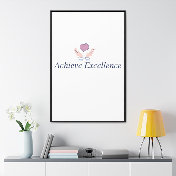 Vertical frame Achieve Excellence Gallery Canvas Wraps showcasing high-quality canvas