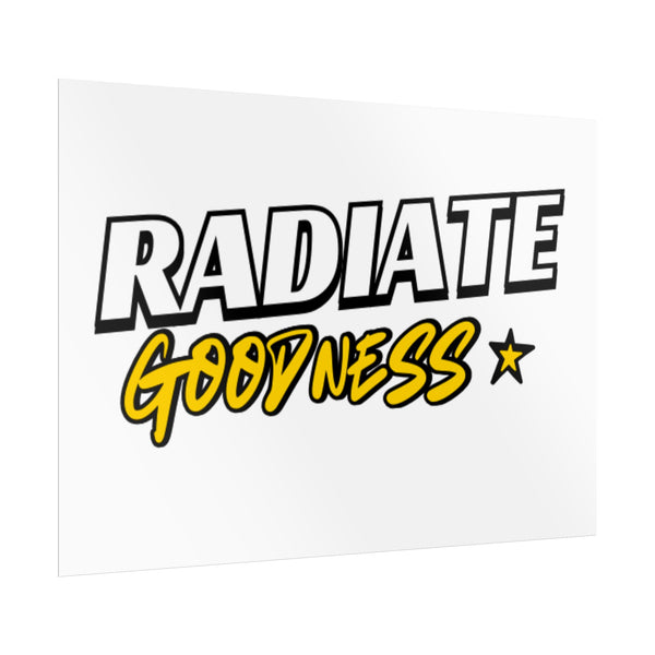 Radiate Goodness Rolled Posters: High-quality, vibrant posters with uplifting messages and designs