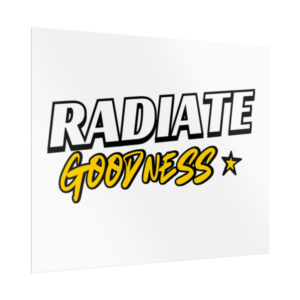 Radiate Goodness Rolled Posters: High-quality, vibrant posters to brighten any space