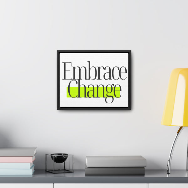 Embrace Change Gallery Canvas Wrap Horizontal Frame Product Image for Home Decor
