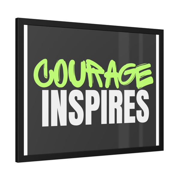 Courage Inspires Framed Paper Posters - Motivational Wall Art for Home or Office