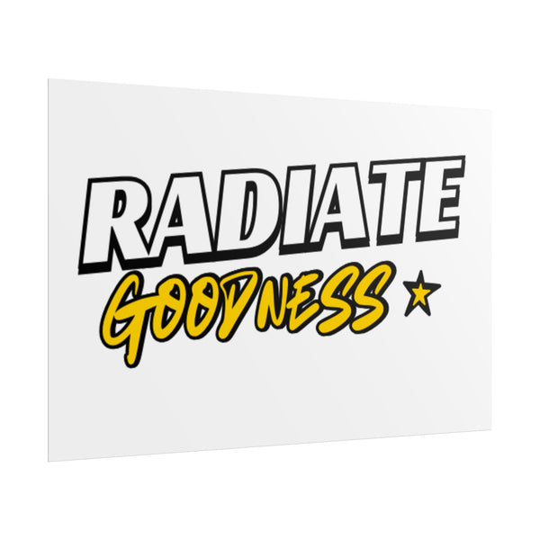 Radiate Goodness Rolled Posters - Vibrant and uplifting wall art for any space