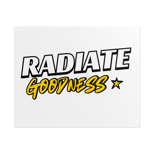 Radiate Goodness Rolled Poster with Inspirational Quotes and Vibrant Colors