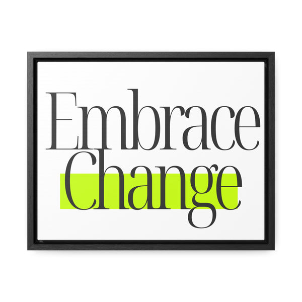 Embrace Change Gallery Canvas Wraps, Horizontal Frame - High Quality Wall Art for Home or Office Decor