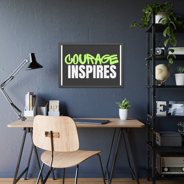 Courage Inspires Framed Paper Posters - Motivational Wall Art for Home or Office Decor