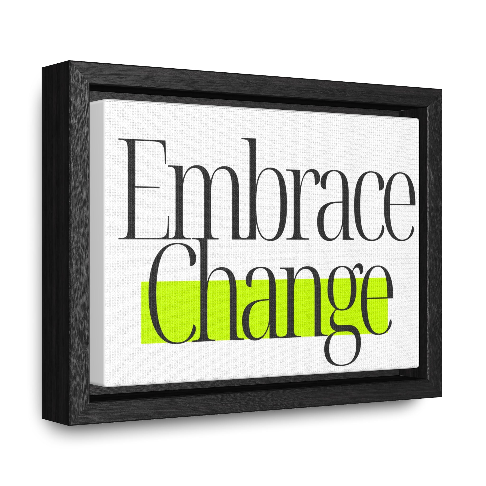 Embrace Change Gallery Canvas Wraps, Horizontal Frame, modern home decor art