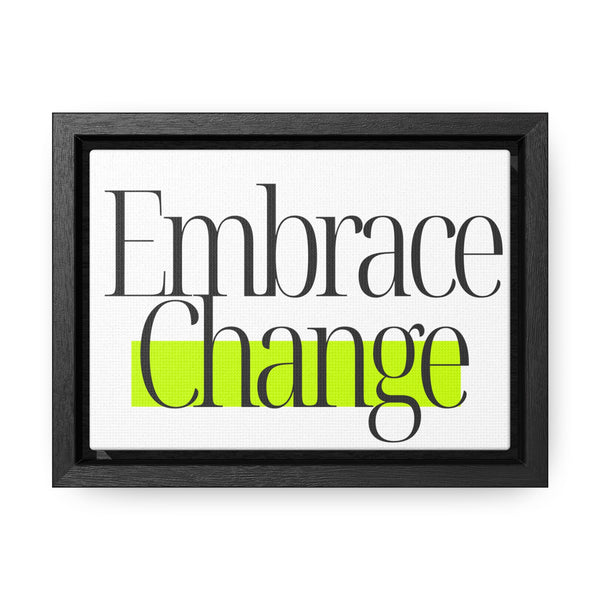 Embrace Change Gallery Canvas Wraps, Horizontal Frame - Decorative Wall Art for Home or Office, 24x36 inches