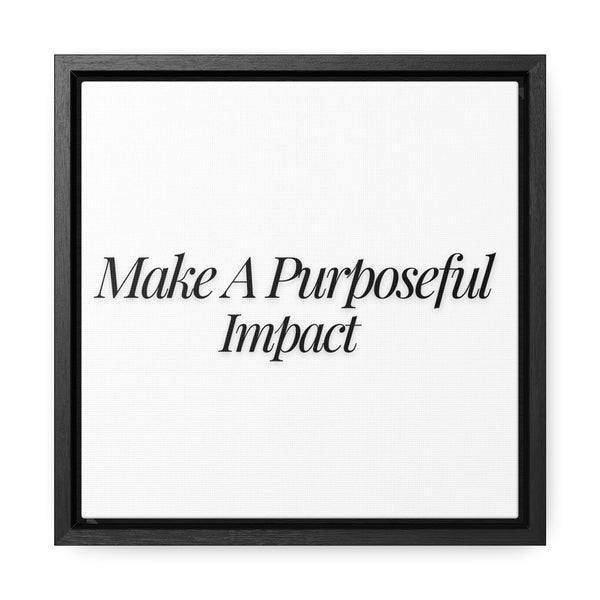 Make A Purposeful Impact Gallery Canvas Wraps, Square Frame for home decor
