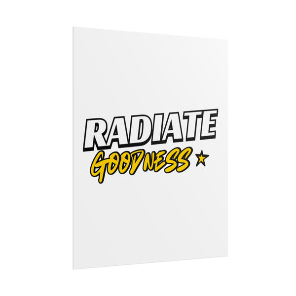 Radiate Goodness Rolled Posters: Vibrant, high-quality posters with inspiring messages